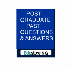 UNIZIK Postgraduate Past Questions, UNILAG Postgraduate Past Questions,